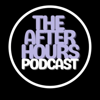 The After Hours Podcast