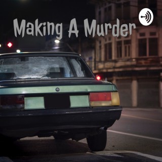 Making A Murder