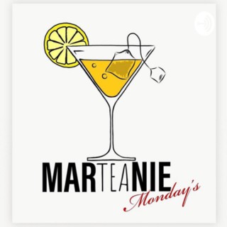 MarTEAnie Monday’s