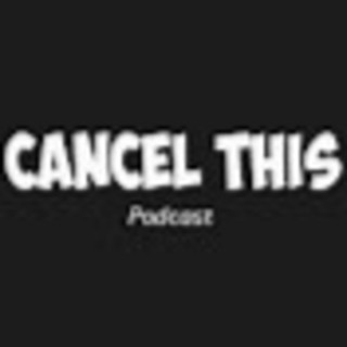 Cancel This Podcast