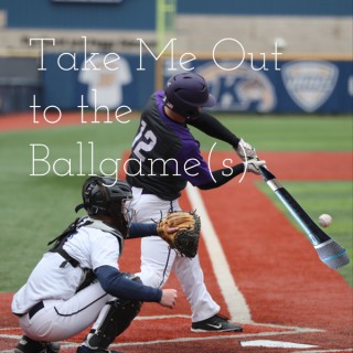 Take Me Out to the Ballgame(s)