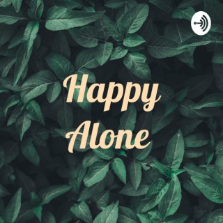 Happy Alone