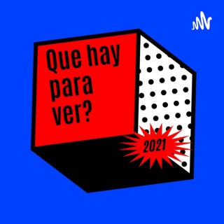 Que Hay Para Ver?