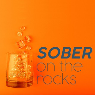 SOBER on the rocks
