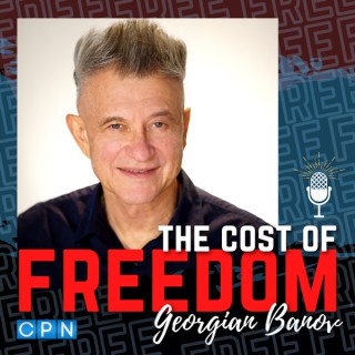 The Cost of Freedom with Georgian Banov
