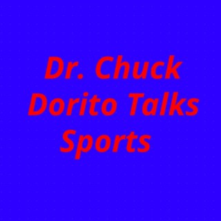Dr. Chuck Dorito Talks Sports