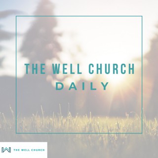 The Well Church Daily
