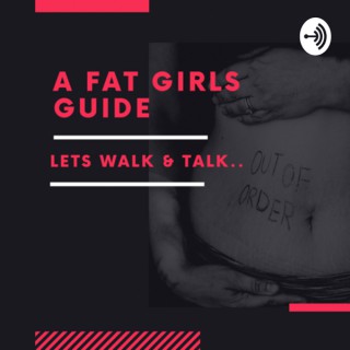 A Fat Girls Guide