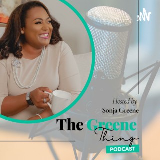 The Greene Thing With Sonja Greene