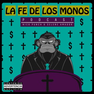 LA FE DE LOS MONOS PODCAST