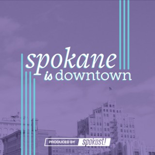 Spokane is Downtown