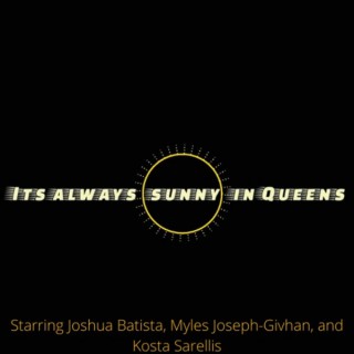 It's Always Sunny in Queens