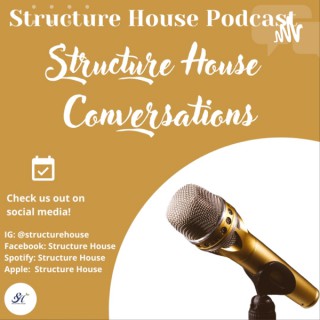 Structure House Conversations