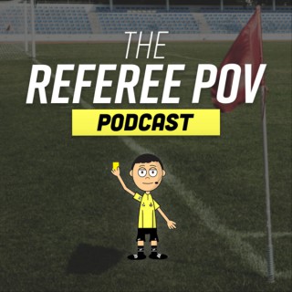 The Referee POV Podcast