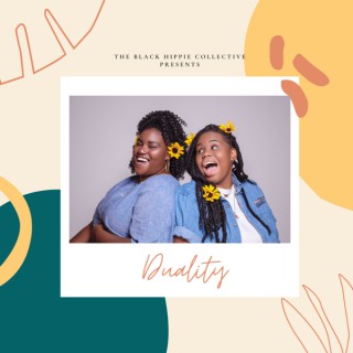 DUALITY presented by the Black Hippie Collective