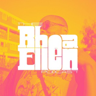 The Rhea Ellen Podcast