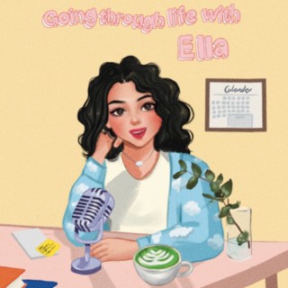 Going Through Life with Ella
