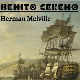 Benito Cerno - Herman Melville