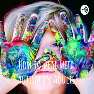 How to Deal with Autism in Adults
