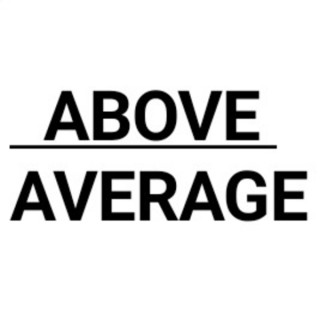 ABOVE AVERAGE
