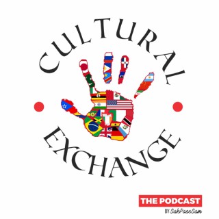 Cultural Exchange The Podcast
