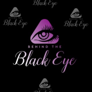 Behind The Black Eye