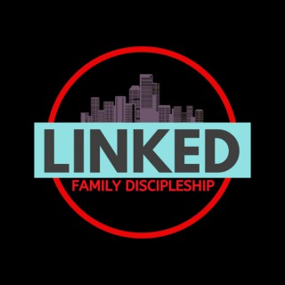 Linked Family Discipleship