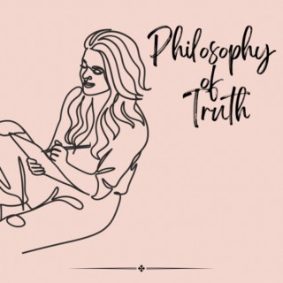 Philosophy of Truth
