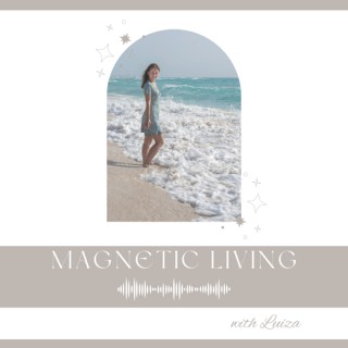 Magnetic Living