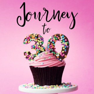 Journey to 30