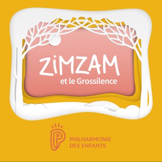 Zimzam et le Grossilence