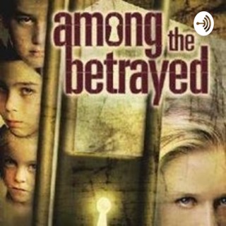 Among The Betrayed Podcast