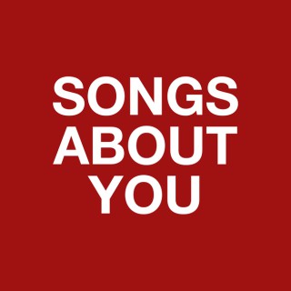 Songs About You