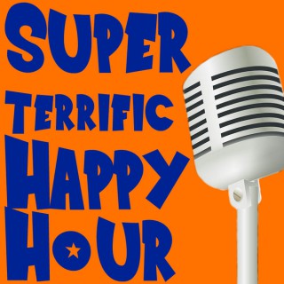 Super Terrific Happy Hour