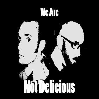 We Are Not Delicious