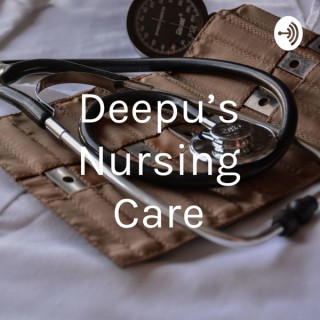 Deepu's Nursing Care