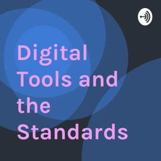 Digital Tools and the Standards