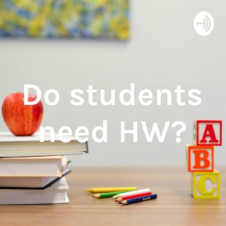 Do students need HW?
