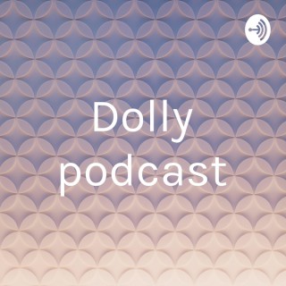 Dolly podcast