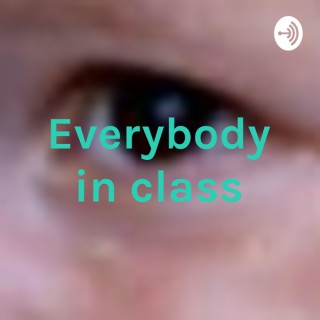 Everybody in class
