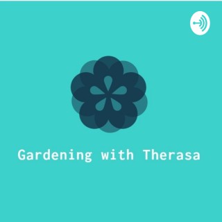 Gardening With Therasa