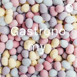Gastronomy