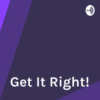 Get It Right!