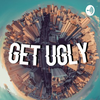 Get Ugly