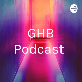 GHB Podcast