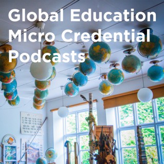 Global Education Micro Credential Podcasts