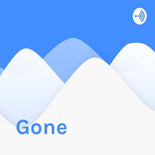 Gone