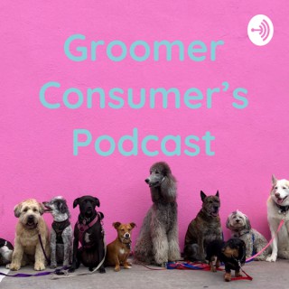 Groomer Consumer's Podcast
