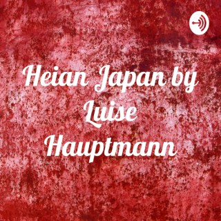 Heian Japan by Luise Hauptmann