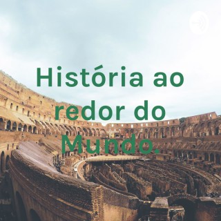 História ao redor do Mundo.